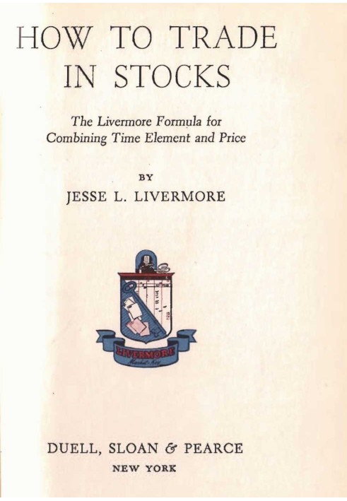 How to trade stocks. Livermore's Formula for Combining Time and Price Elements