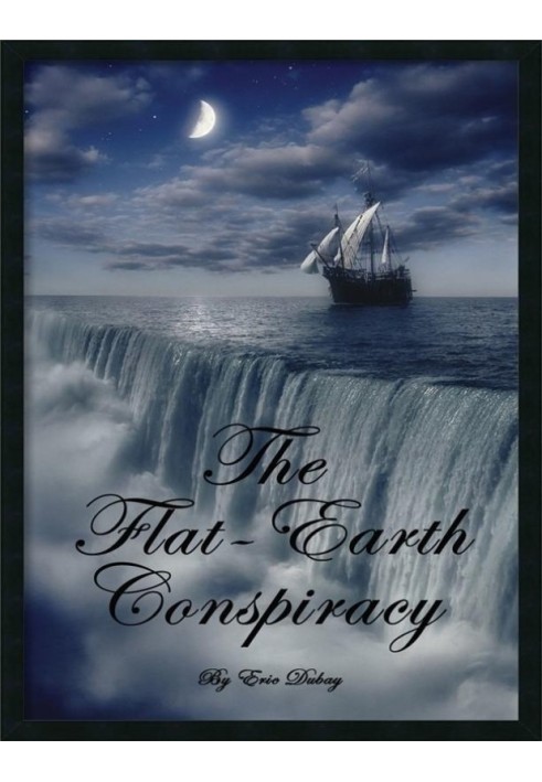 The Flat-Earth Conspiracy