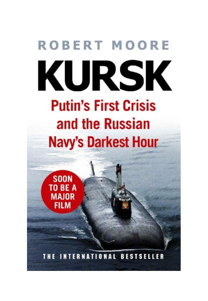 Курск: первый кризис Путина и самый темный час ВМФ России