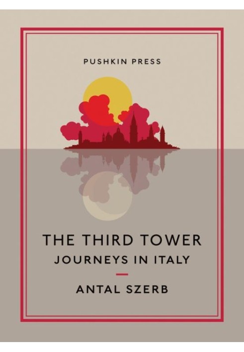 The Third Tower: Journeys in Italy