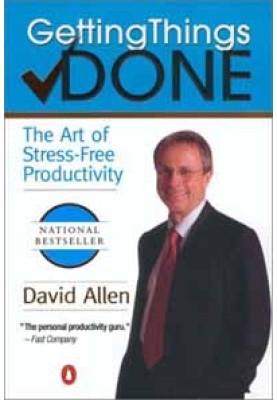 Getting Things Done. The Art of Stress-Free Productivity