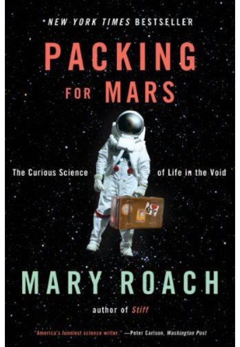 Packing for Mars: The Curious Science of Life in the Void