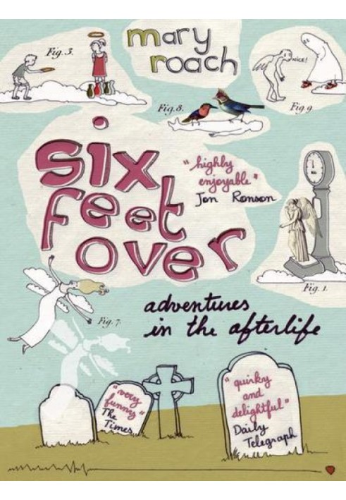 Six Feet Over: Adventures in the Afterlife