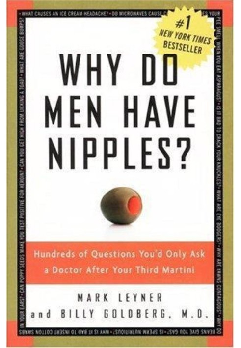 Why Do Men Have Nipples? Hundreds of Questions You'd Only Ask a Doctor After Your Third Martini