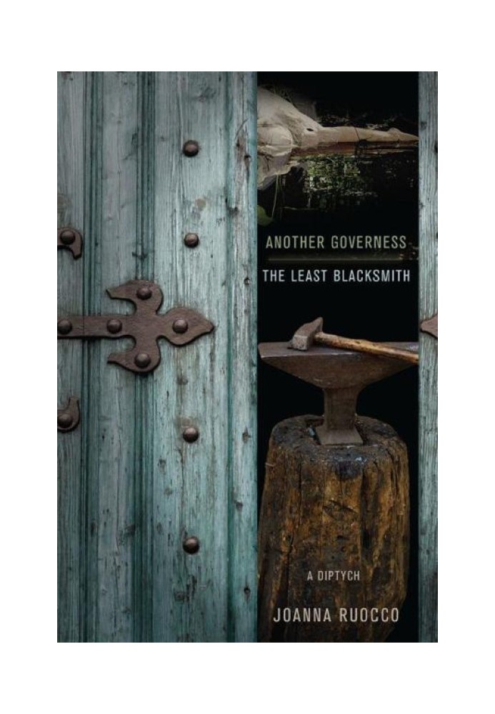 Another Governess / The Least Blacksmith: A Diptych