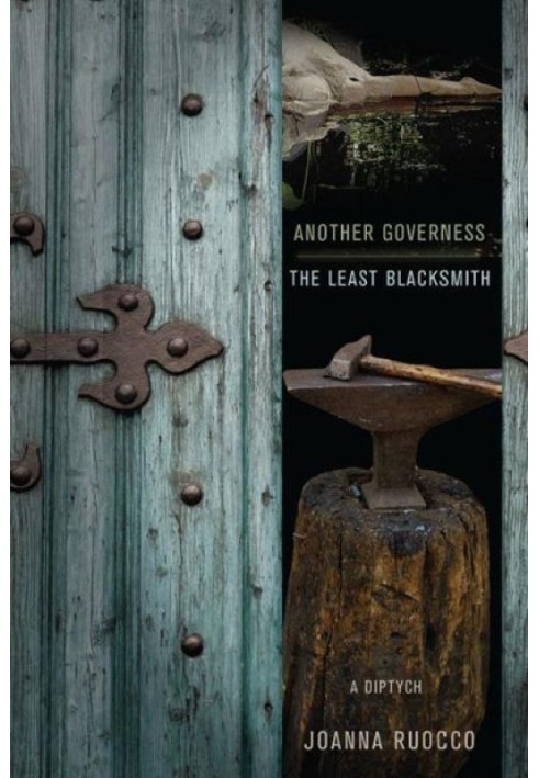 Another Governess / The Least Blacksmith: A Diptych