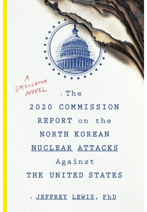 The 2020 Commission Report on the North Korean Nuclear Attacks Against the United States