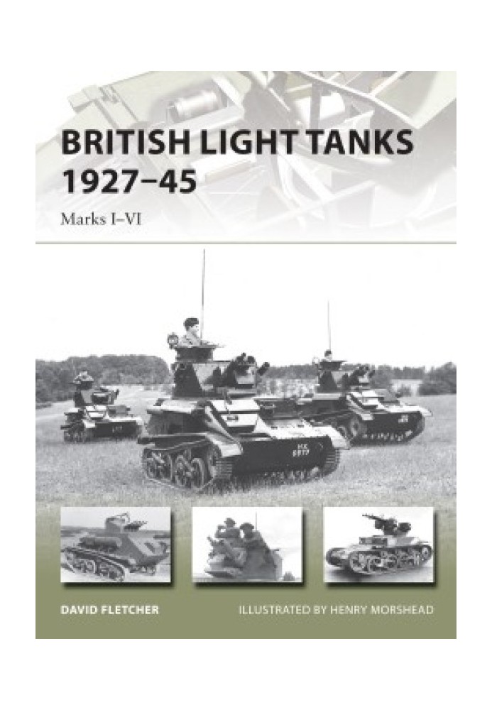 British Light Tanks 1927-45: Marks I-VI