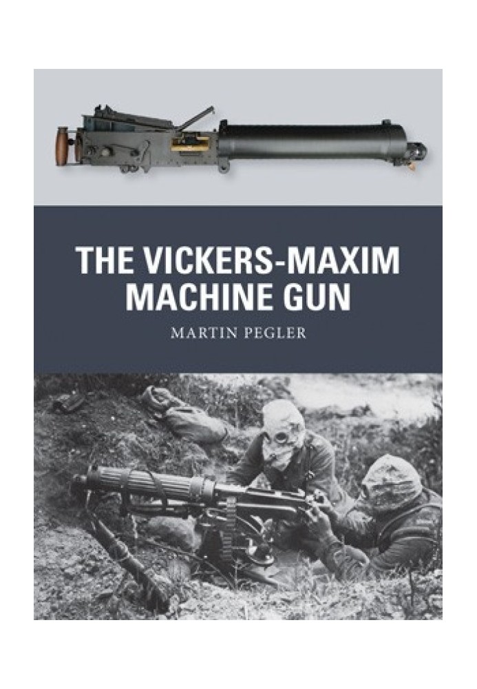 The Vickers-Maxim Machine Gun