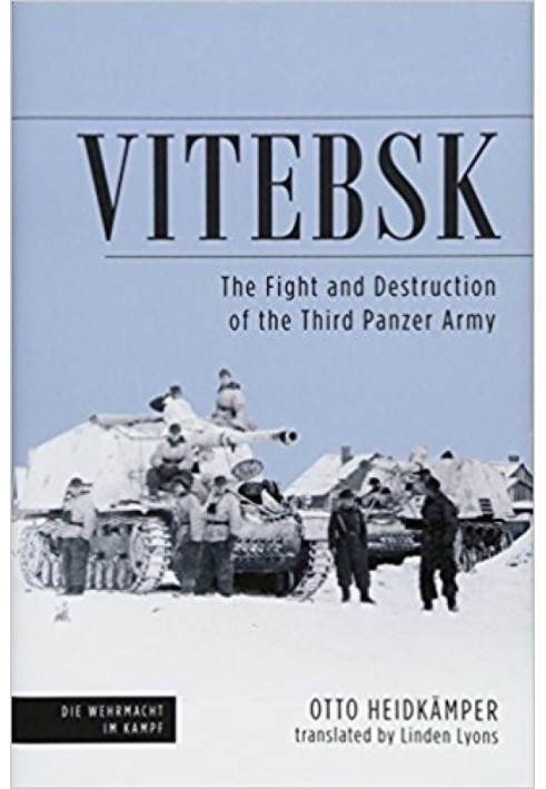 Vitebsk: The Fight and Destruction of the Third Panzer Army