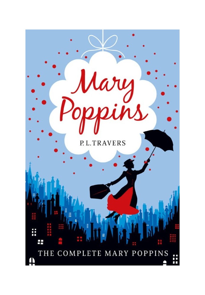 Mary Poppins - the complete collection