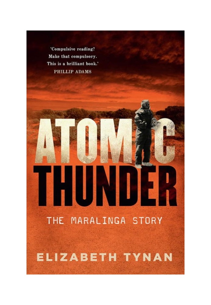 Atomic Thunder: The Maralinga Story