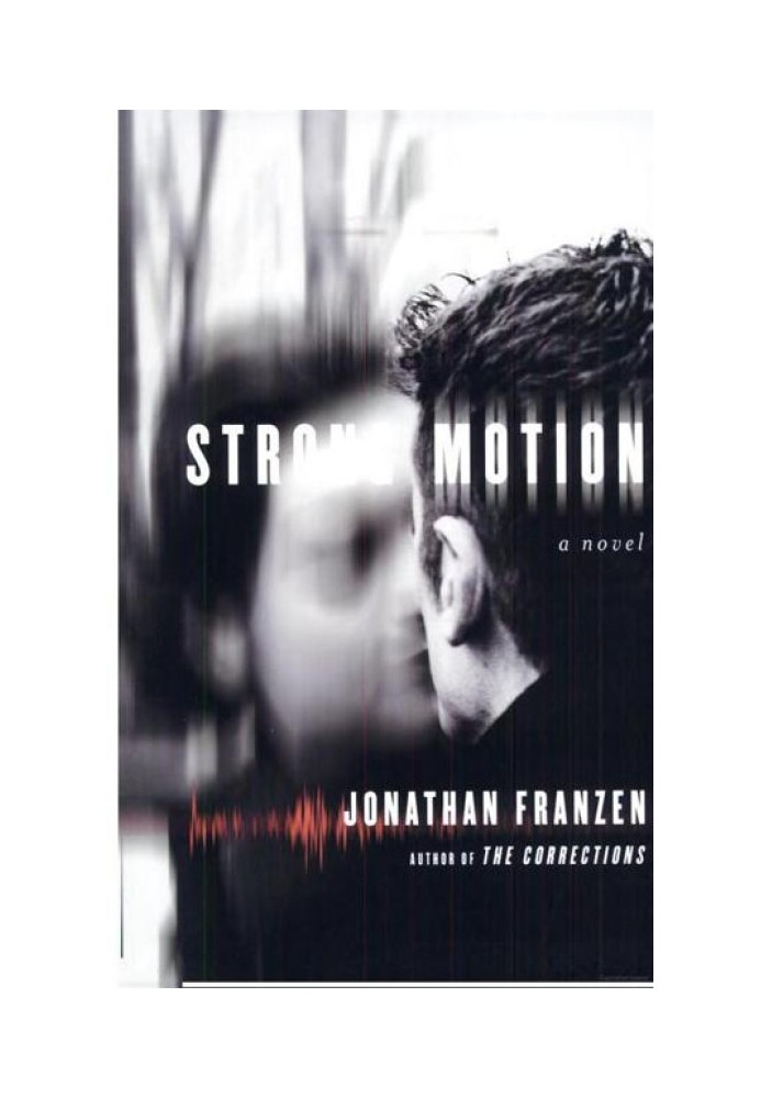 Strong Motion : A Novel