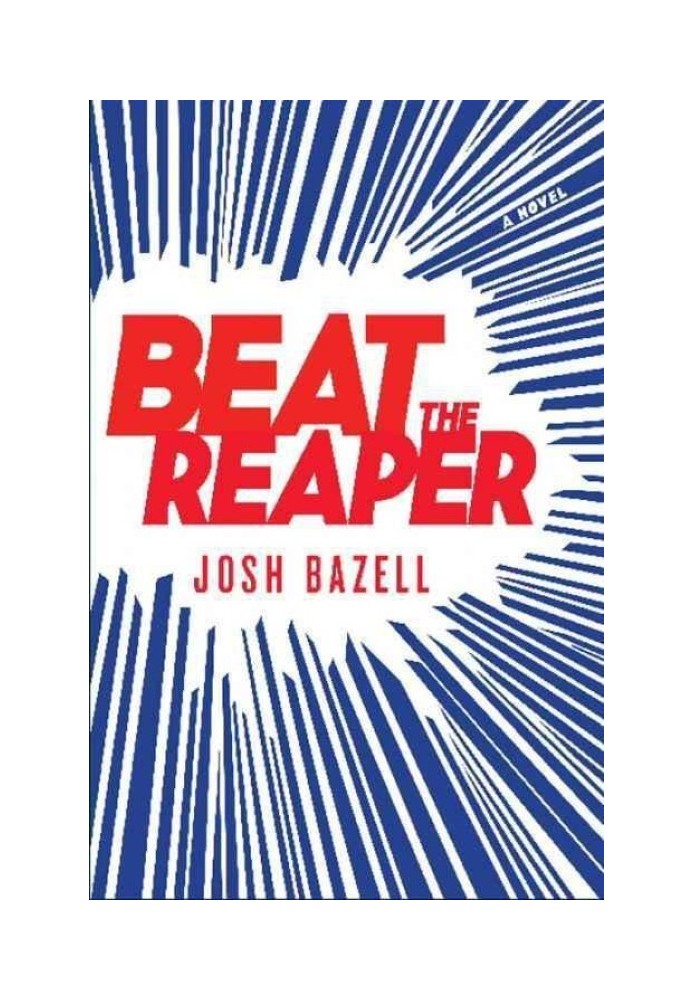 Beat the Reaper: A Novel