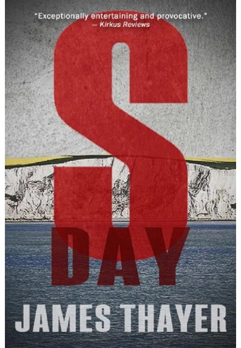 S-Day: A Memoir of the Invasion of England