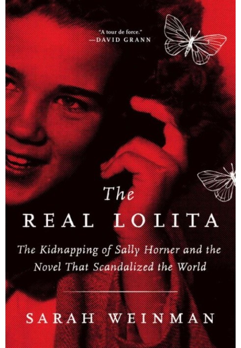 The Real Lolita: The Kidnapping of Sally Horner and the Novel That Scandalized the World