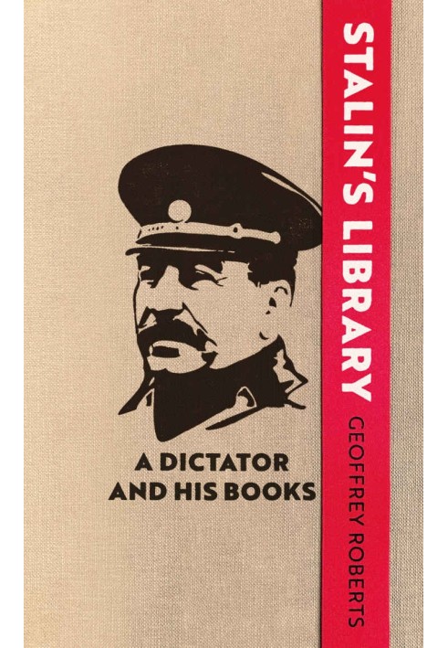 Stalin's Library: A Dictator and His Books