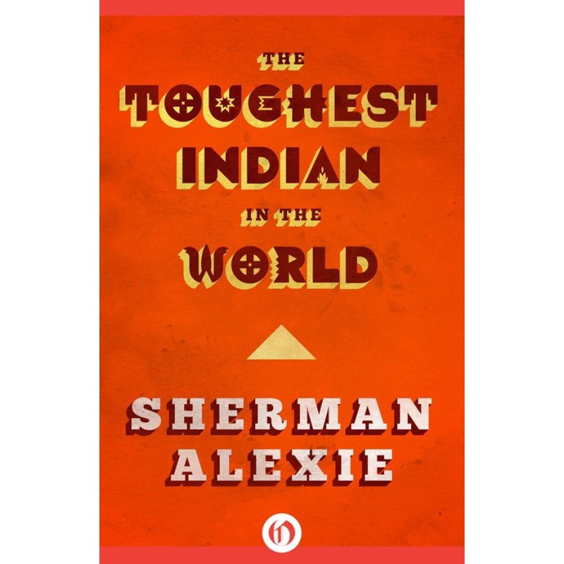 The Toughest Indian in the...