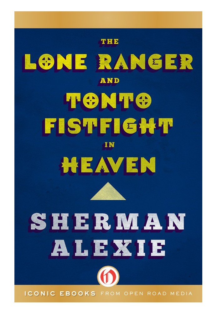 The Lone Ranger and Tonto Fistfight in Heaven