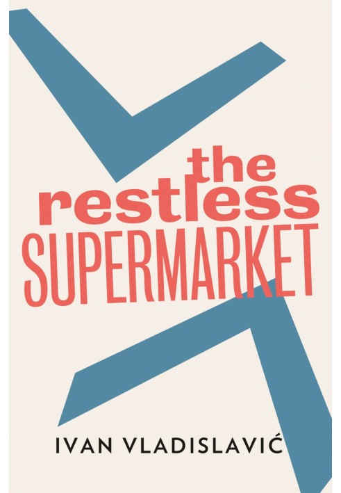 The Restless Supermarket