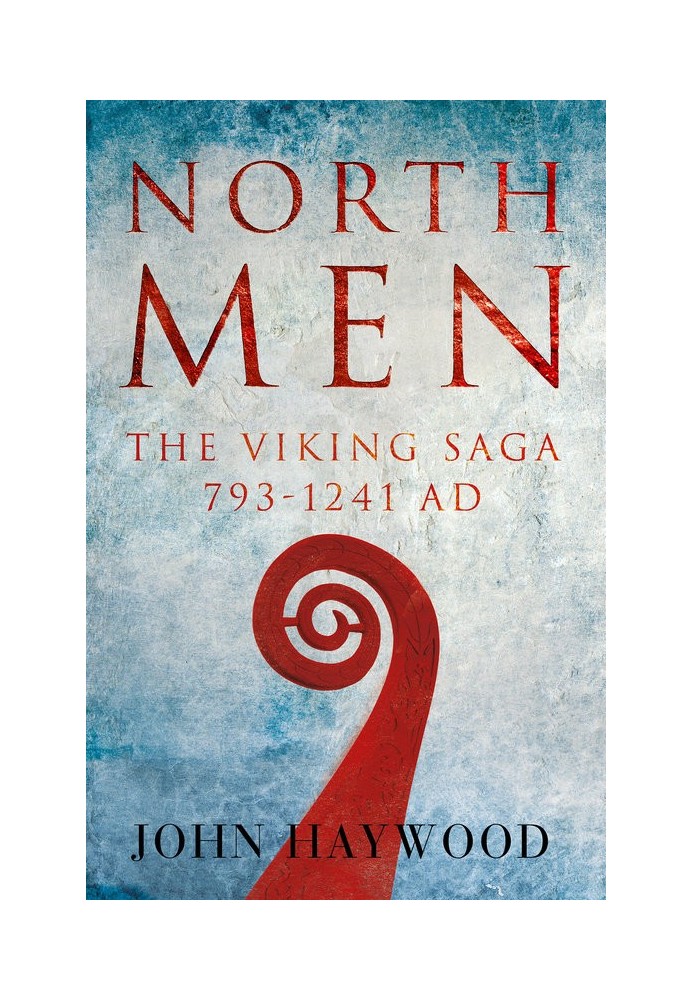 Northmen, The Viking Saga 793-1241 AD