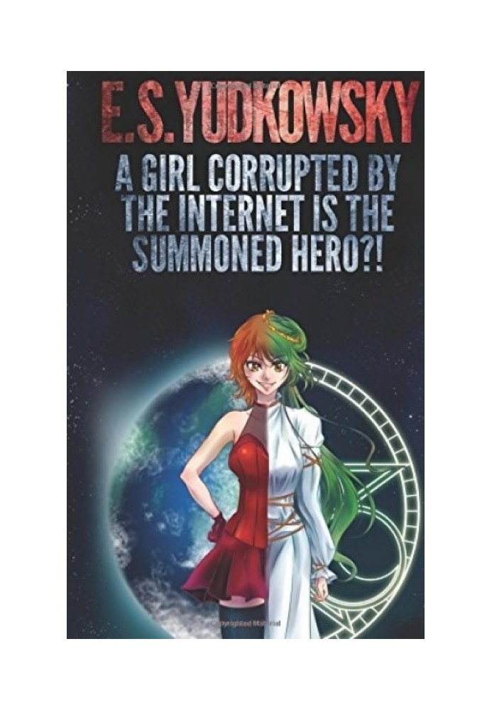 The girl corrupted by the Internet is the Summoned Hero?!