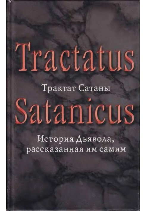 Treatise of Satan. The Devil's Story Told by Himself