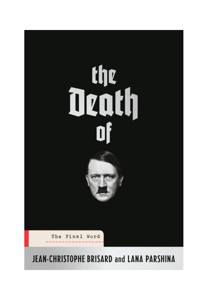 The Death of Hitler: The Final Word