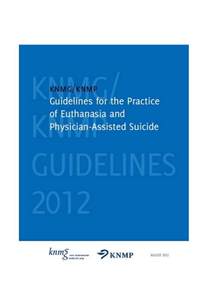 KNMG/KNMP Guidelines for the Practice of Euthanasia and Physician-Assisted Suicide