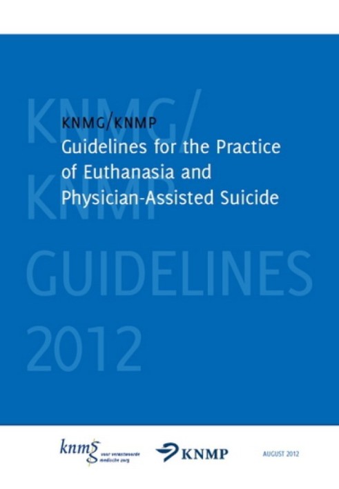 KNMG/KNMP Guidelines for the Practice of Euthanasia and Physician-Assisted Suicide