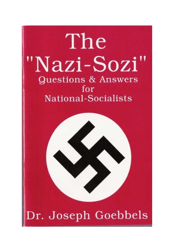 The "Nazi-Sozi": Questions and Answers for National-Socialists