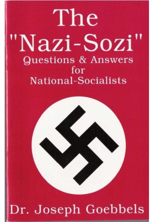 The "Nazi-Sozi": Questions and Answers for National-Socialists