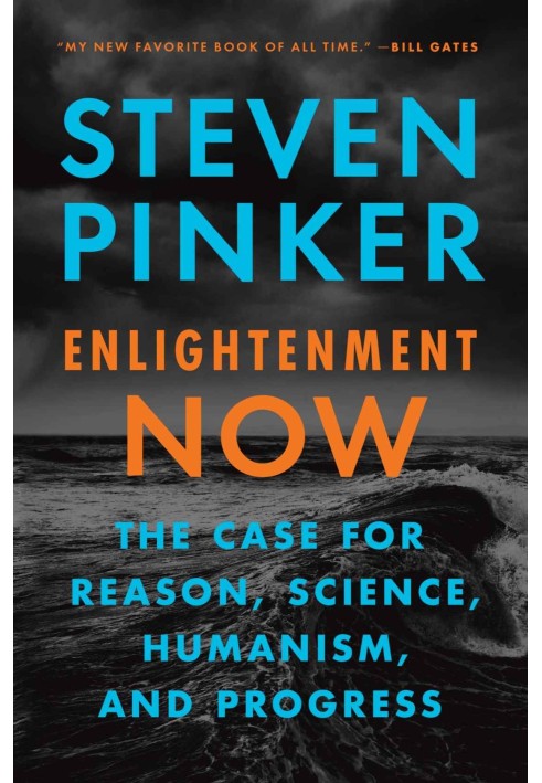 Enlightenment Now: The Case for Reason, Science, Humanism, and Progress