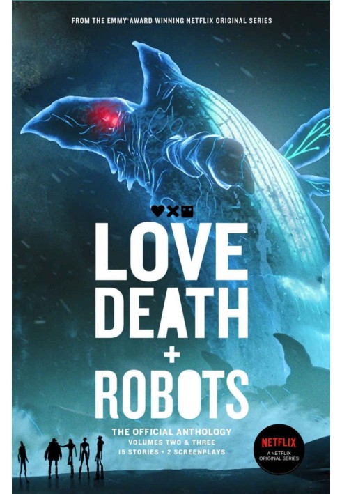 Love, Death and Robots. Volumes 2 & 3