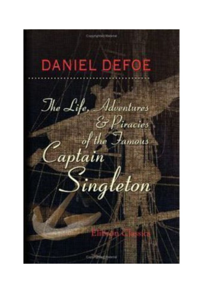 The Life, Adventures & Piracies of the Famous Captain Singleton