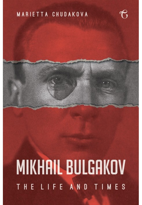 Mikhail Bulgakov: The Life and Times