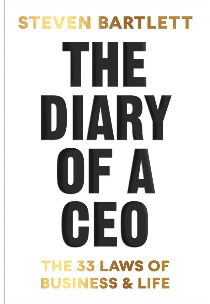 The Diary of a CEO: The 33 Laws of Business and Life