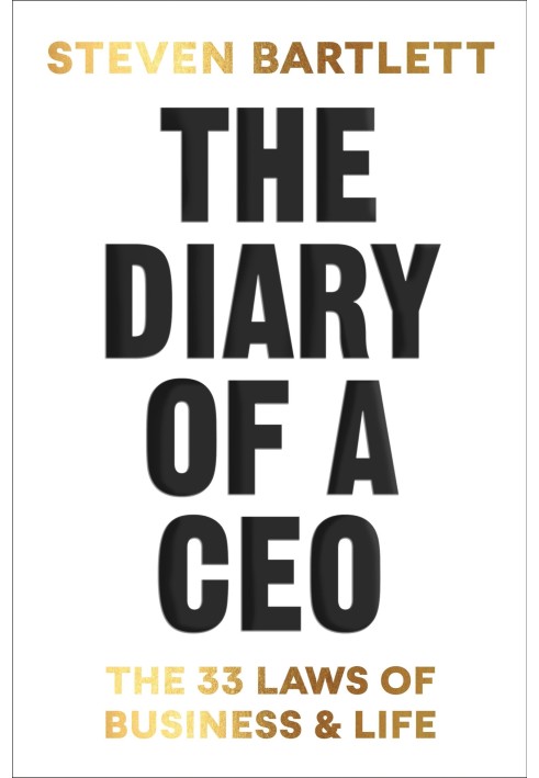 The Diary of a CEO: The 33 Laws of Business and Life