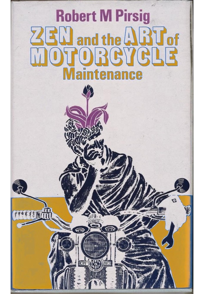 Zen and the Art of Motorcycle Maintenance: A Study on Values