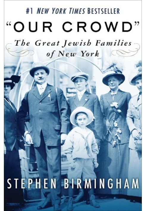 Our crowd. Great Jewish Families of New York