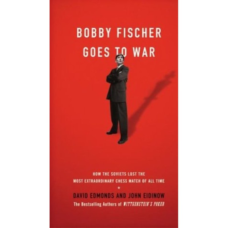 Bobby Fischer Goes to War:...
