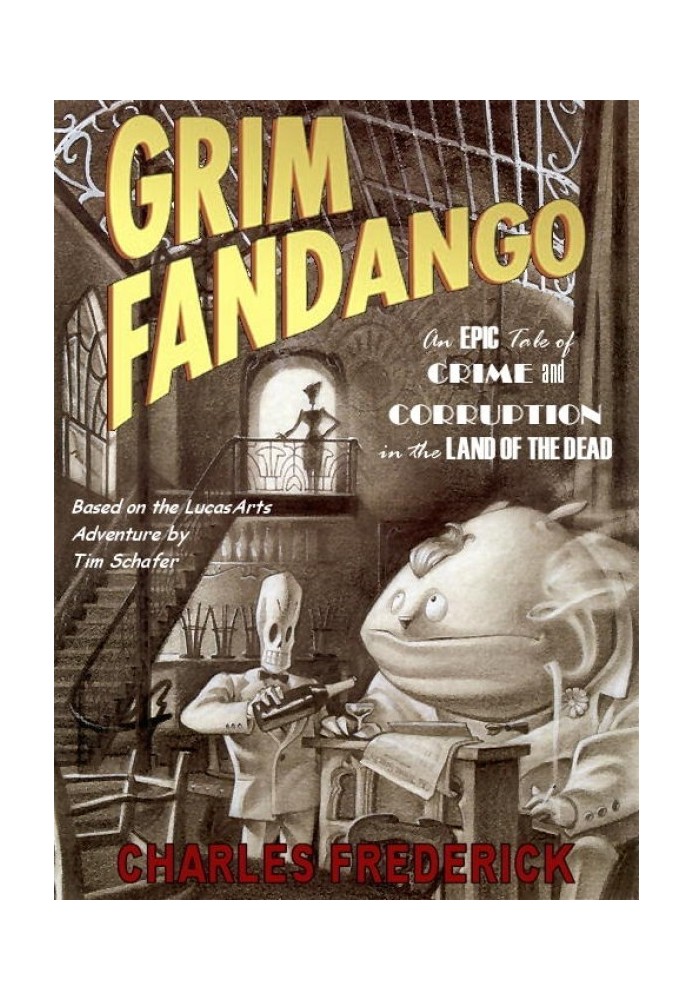 Grim Fandango: An Epic Tale of Crime and Corruption in the Land of the Dead