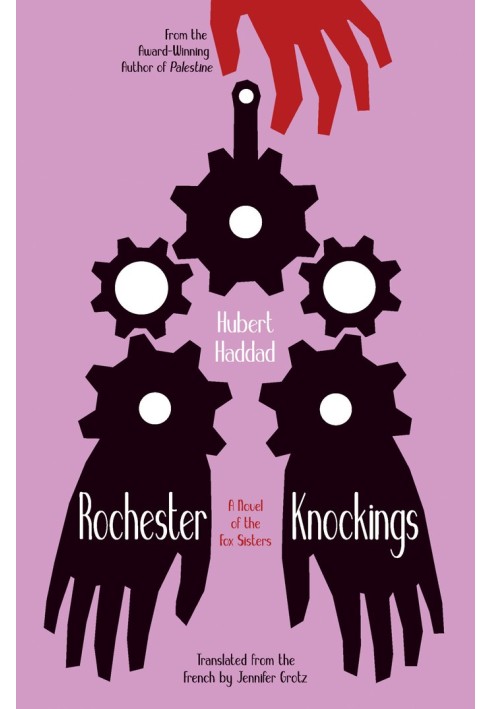 Rochester Knockings: A Novel of the Fox Sisters