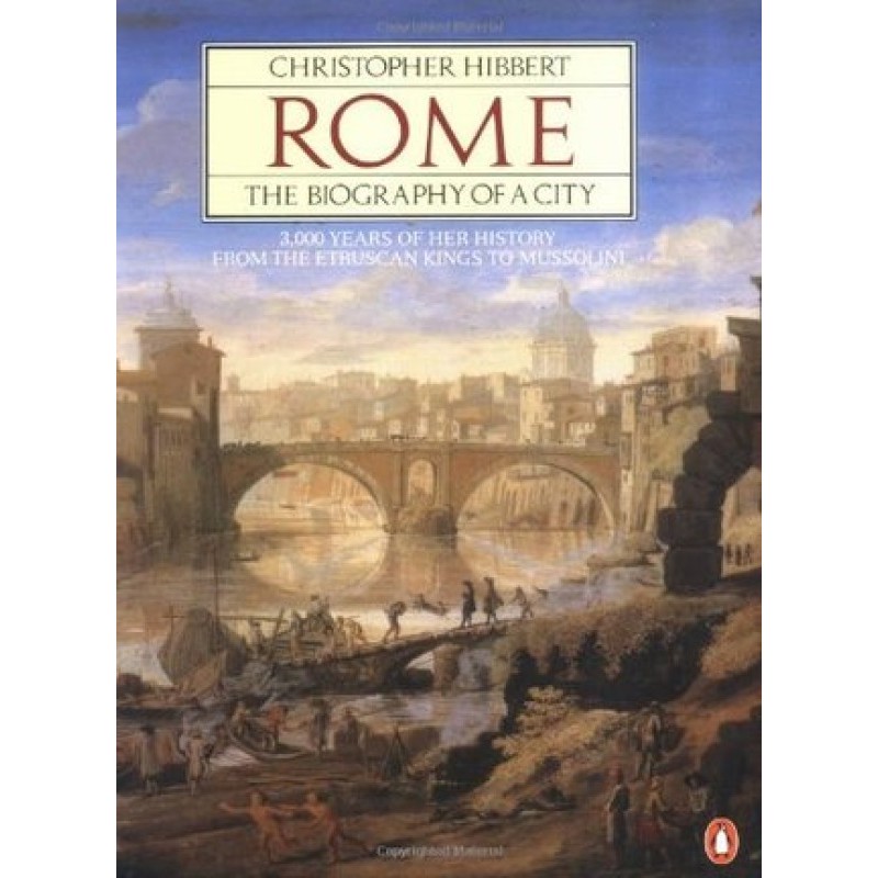 Rome. The Biography of the...