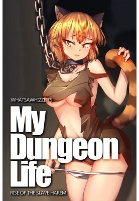 Моє Життя в Підземеллі: Сходження Гарема Рабов My Dungeon Life: Rise of the Slave Harem