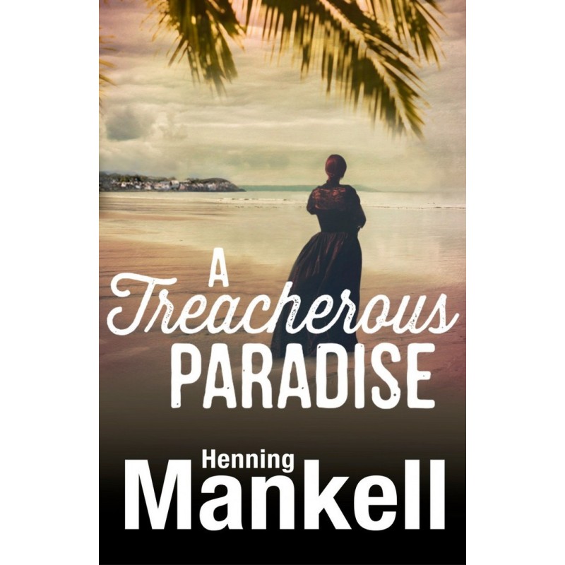 A Treacherous Paradise
