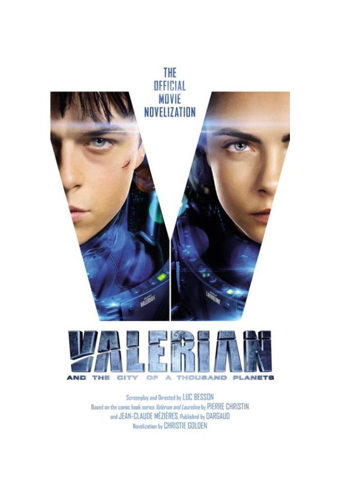 Valerian and the City of a Thousand Planets: The Official Movie Novelization