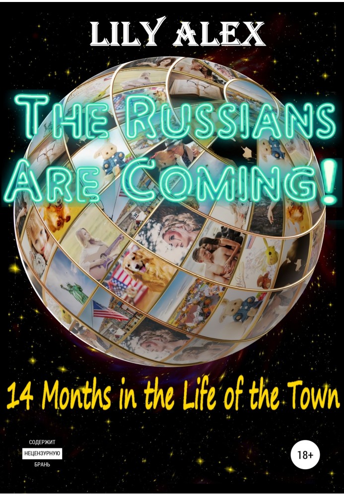 Russians є Coming!, 14 Months в Life of the Town