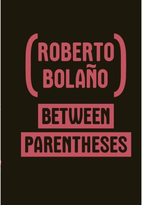 Between Parentheses: Essays, Articles and Speeches, 1998-2003