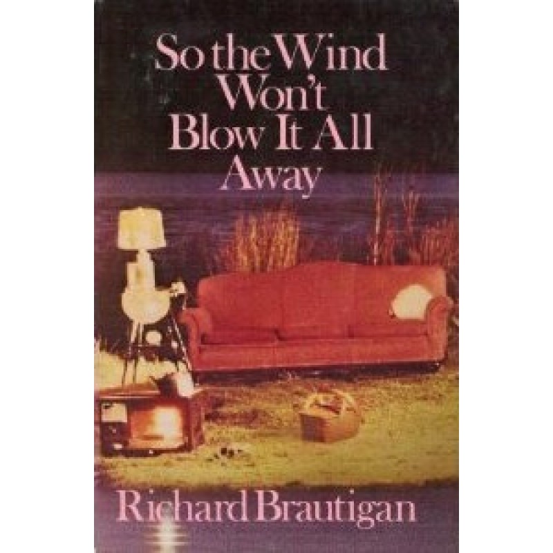 So that the wind doesn't...